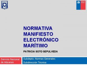 NORMATIVA MANIFIESTO ELECTRNICO MARTIMO PATRICIA SOTO SEPULVEDA Servicio