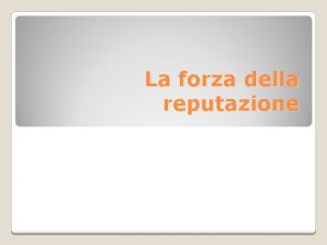 La forza della reputazione SISTEMA AZIENDA Subsistem a