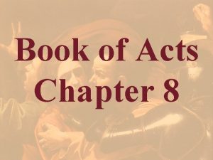 Summary of acts chapter 8