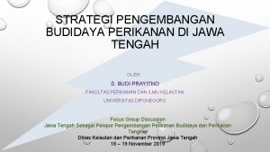 STRATEGI PENGEMBANGAN BUDIDAYA PERIKANAN DI JAWA TENGAH OLEH