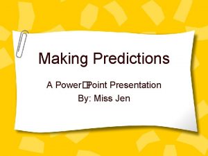 Making predictions powerpoint