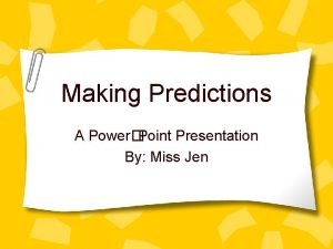 Making predictions ppt