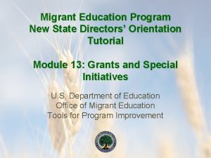 Migrant Education Program New State Directors Orientation Tutorial