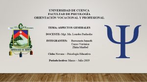 UNIVERSIDAD DE CUENCA FACULTAD DE PSICOLOGA ORIENTACIN VOCACIONAL