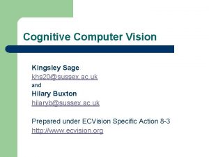 Cognitive Computer Vision Kingsley Sage khs 20sussex ac