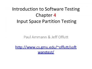 Introduction to Software Testing Chapter 4 Input Space