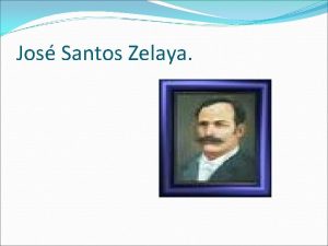 Jos Santos Zelaya En el ao de 1893
