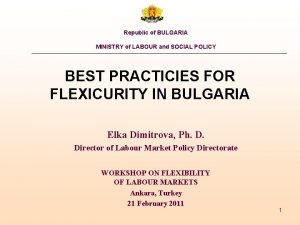 Republic of BULGARIA MINISTRY of LABOUR and SOCIAL
