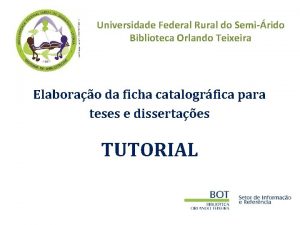 Universidade Federal Rural do Semirido Biblioteca Orlando Teixeira