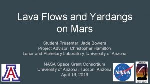 Lava Flows and Yardangs on Mars Student Presenter