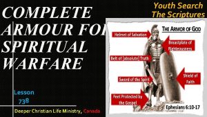 COMPLETE ARMOUR FOR SPIRITUAL WARFARE Lesson 738 Deeper