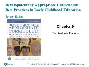 Developmentally Appropriate Curriculum Best Practices in Early Childhood