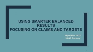 Smarter balanced claims and targets