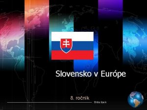 Slovensko v Eurpe 8 ronk Shibu lijack Zkladn
