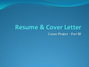 Resume Cover Letter Career Project Part III A
