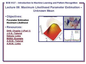 ECE 8527 to Machine Learning and Pattern Recognition