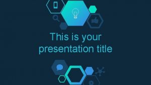 This is your presentation title Instructions for use