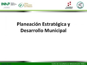 Planeacin Estratgica y Desarrollo Municipal Agosto 2015 Centro