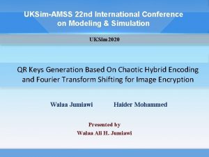 UKSimAMSS 22 nd International Conference on Modeling Simulation