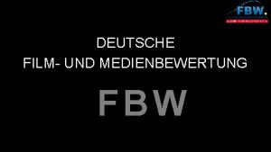 DEUTSCHE FILM UND MEDIENBEWERTUNG FBW Sitz der FBW