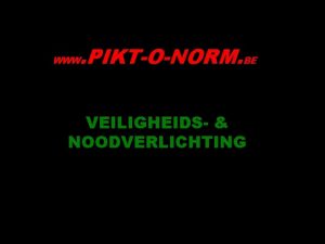 PIKTONORM BE WWW VEILIGHEIDS NOODVERLICHTING VEILIGHEIDSVERLICHTINGSPROJECT 1 Vaststelling