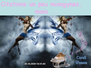 Citations un peu misogynes mais 29 10 2020