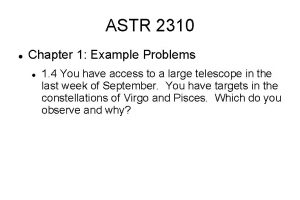 ASTR 2310 Chapter 1 Example Problems 1 4