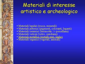 Materiali di interesse artistico e archeologico Materiali lapidei