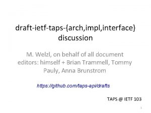 draftietftapsarch impl interface discussion M Welzl on behalf