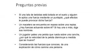 Preguntas previas Si una lata de bebidas est