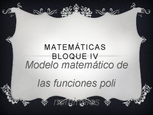 MATEMTICAS BLOQUE IV Modelo matemtico de las funciones