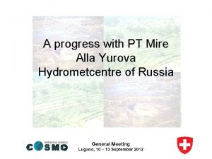 A progress with PT Mire Alla Yurova Hydrometcentre