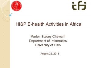 HISP Ehealth Activities in Africa Marlen Stacey Chawani