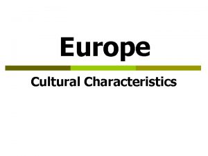 Europe Cultural Characteristics Standards p SS 6 G