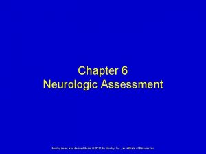 Chapter 6 Neurologic Assessment Mosby items and derived