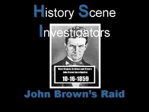 History scene investigation