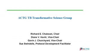 ACTG TB Transformative Science Group Richard E Chaisson