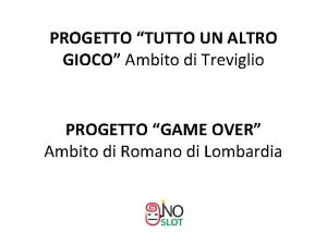 Game over treviglio