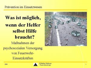 Prvention im Einsatzwesen Was ist mglich wenn der