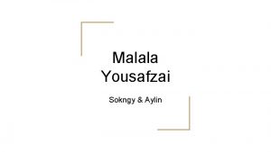 Malala Yousafzai Sokngy Aylin Bibliography Work Bio com