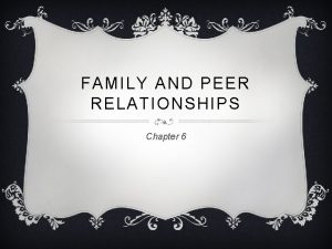 Chapter 6 building healthy peer relationships