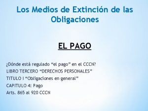 Los Medios de Extincin de las Obligaciones EL