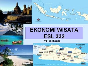 EKONOMI WISATA ESL 332 TA 20112012 1 EKONOMI