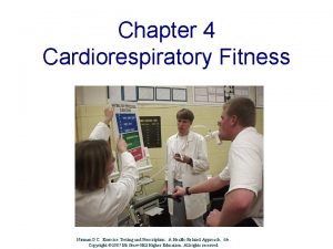 Chapter 4 Cardiorespiratory Fitness Nieman DC Exercise Testing