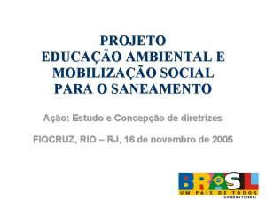 PROJETO EDUCAO AMBIENTAL E MOBILIZAO SOCIAL PARA O