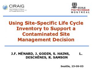 Using SiteSpecific Life Cycle Inventory to Support a