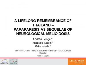 A LIFELONG REMEMBRANCE OF THAILAND PARAPARESIS AS SEQUELAE