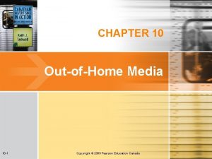 CHAPTER 10 OutofHome Media 10 1 Copyright 2009