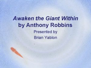 Awaken the Giant Within by Anthony Robbins Presented