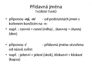 Pdavn jmna TVOEN TVAR pponou n n od